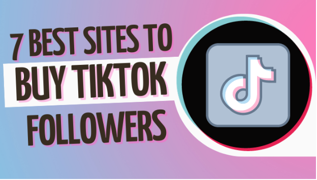 7 BEST SITES TO BUY TIKTOK FOLLOWERS