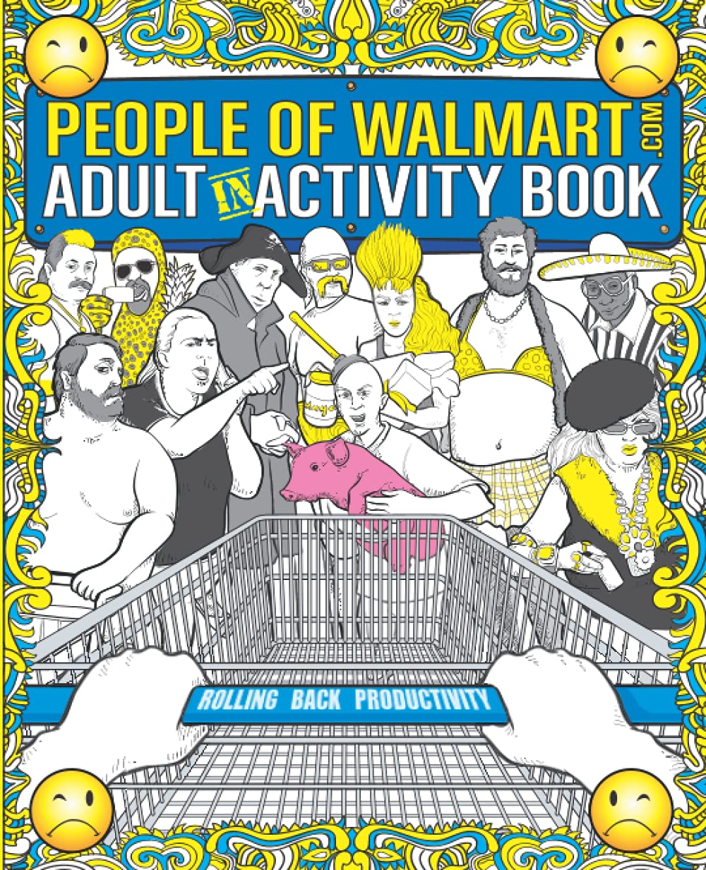 People of Walmart Coloring, Activity Books Cure Boredom