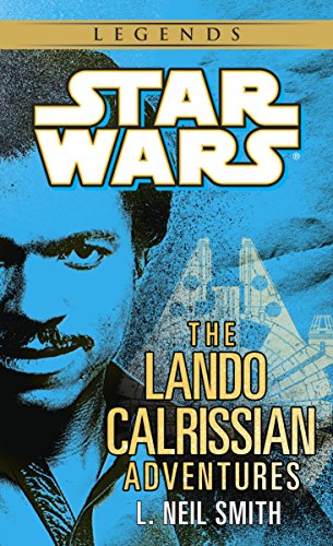 Number 1 Worst: “The Lando Calrissian Adventures” – L. Neil Smith (1983) 