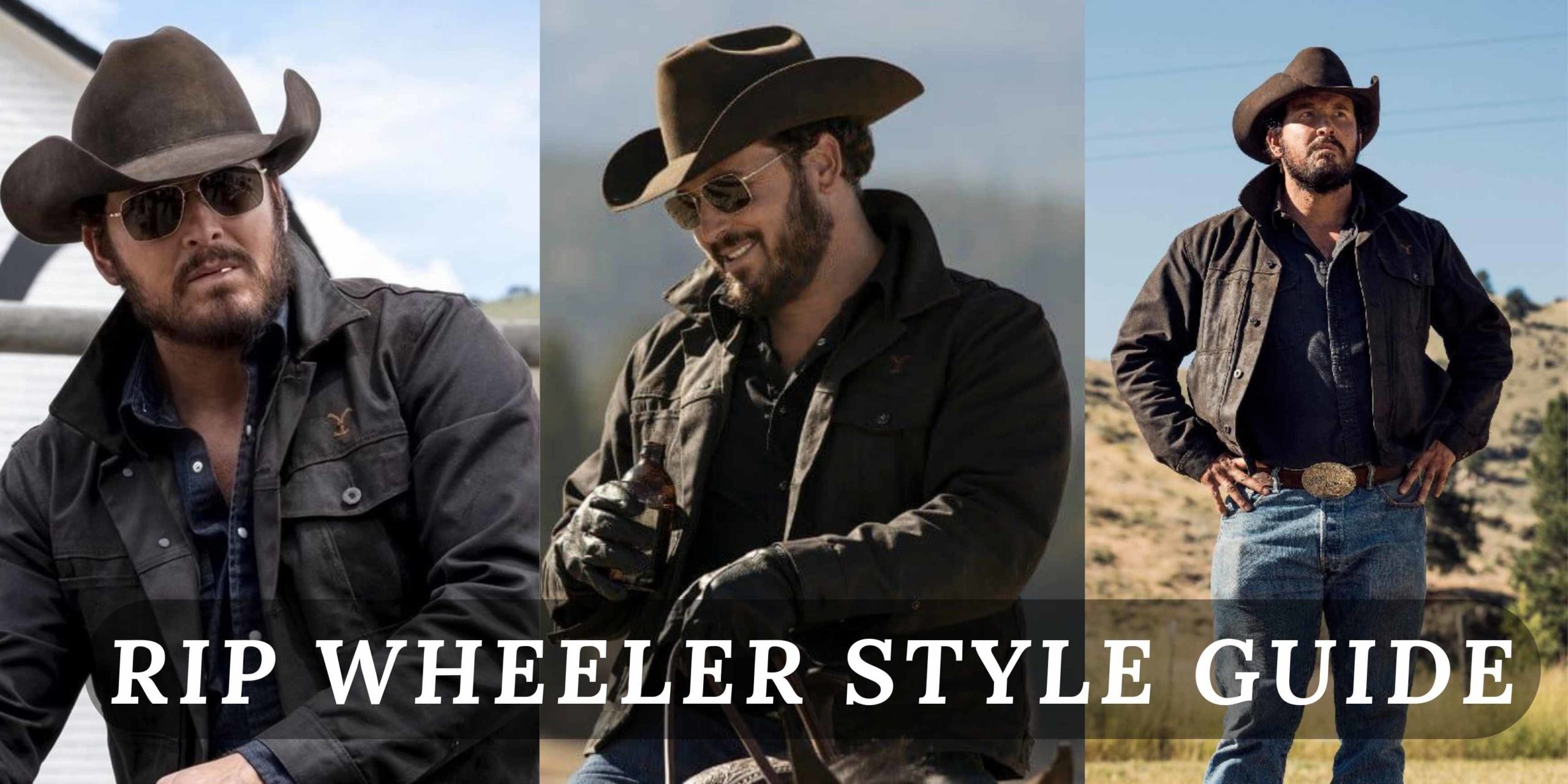 How to Dress Like Rip Wheeler Yellowstone’s Rip Wheeler Style Guide
