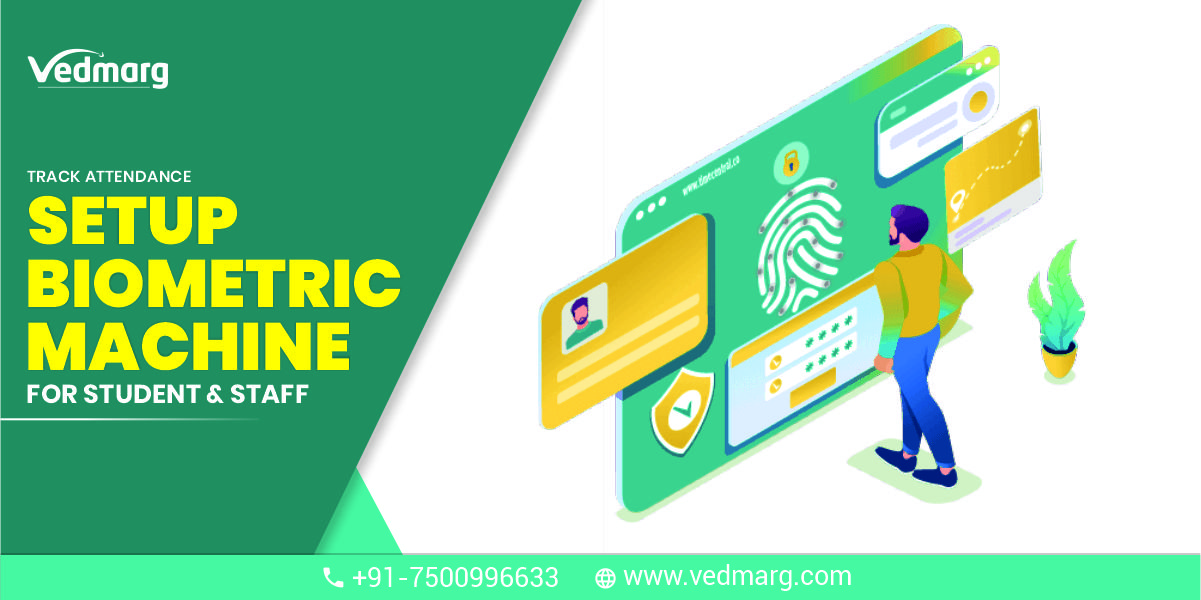 Biometric Attendance Management System in Vedmarg School ERP Software