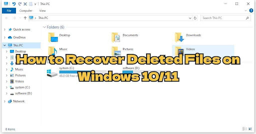How to Recover Deleted Files on Windows 10/11 [2025 Full Guide]