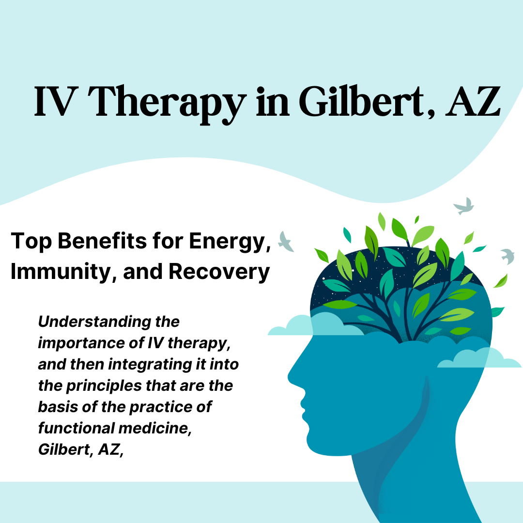 Discover the Benefits of IV Therapy in Gilbert, AZ